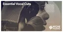 Essential Vocal Cuts by Niche Audio - Review Verdict