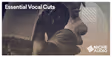 Essential Vocal Cuts